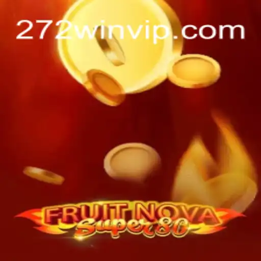 Exploring the Thrilling World of FruitNovaSuper80: Your Ultimate Guide