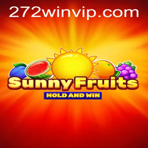 SunnyFruits: A Delightful Adventure Awaits at 272win.com
